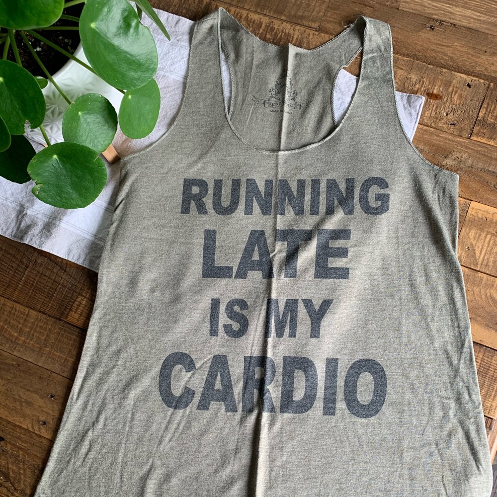 Running Late Is My Cardio Graphic Tank